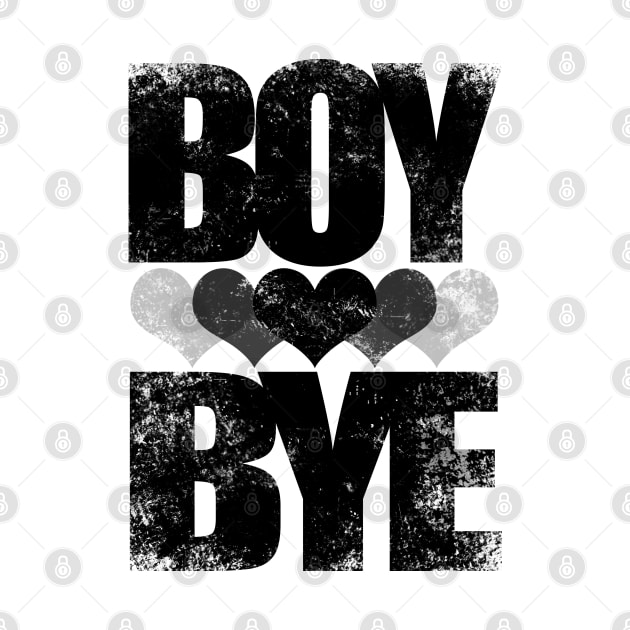 BOY BYE (Black Version) by stateements