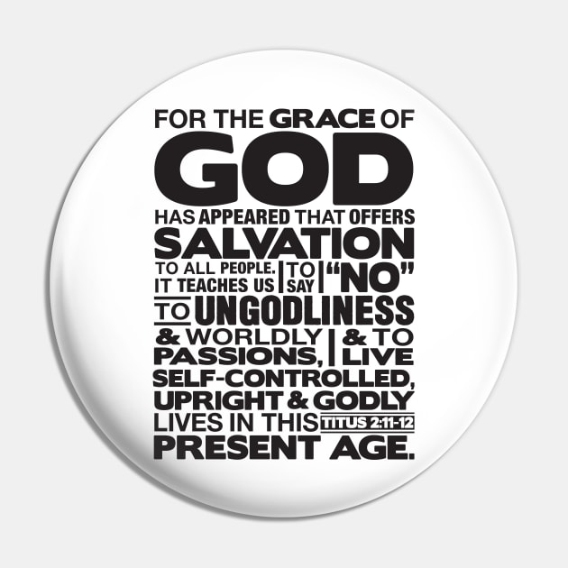 Titus 2:11-12 Grace of God Pin by Plushism