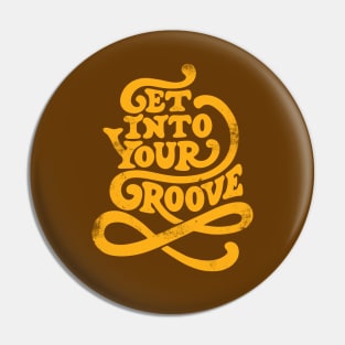 Get Into Your Groove vintage Pin