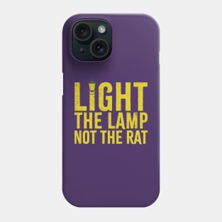 light-the-lamp not the rat Phone Case