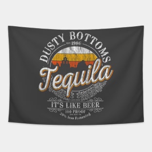 Dusty Bottom's Tequila Tapestry