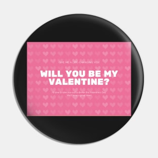 Will You Be My Valentine?- Valentines Day Card Pin