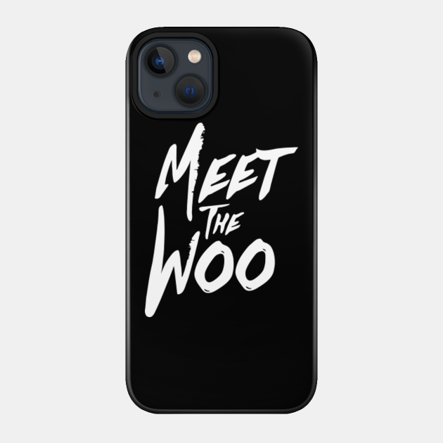 Meet The Woo - Pop Smoke - Phone Case