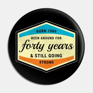 Born in 1980 40 Years old in 2020 Birthday Gift for 40th Pin