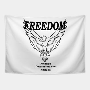 Freedom Attitude Determines Your Altitude Tapestry