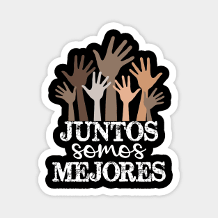 Juntos somos mejores Magnet