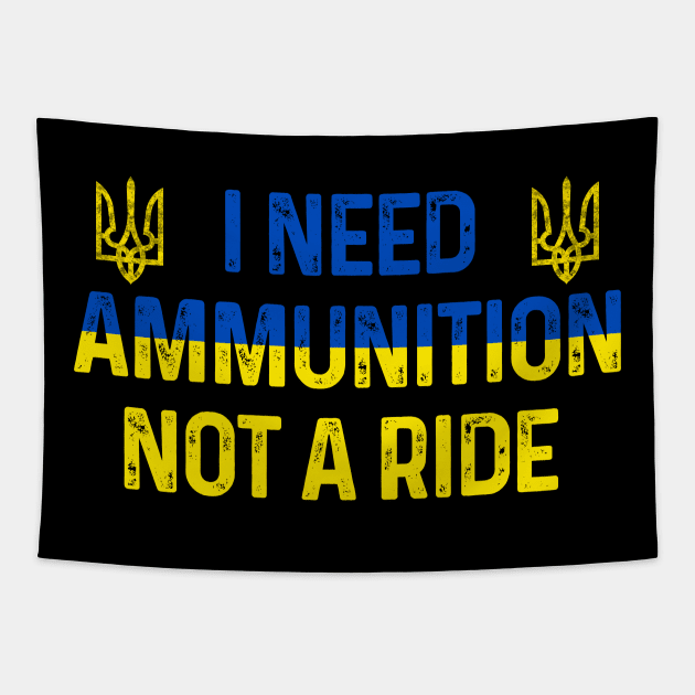 Zelenskyy I Need Ammunition Not A Ride Tapestry by Scar