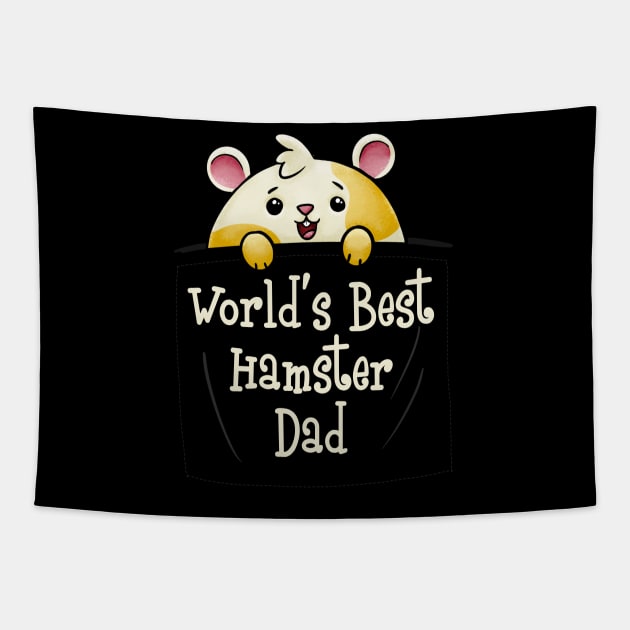 World's Best Hamster Dad | Hamster Lover Gift Tapestry by Fun4theBrain