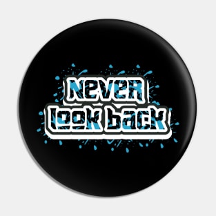 Never Look Back Pin