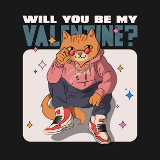 Will you be my valentine T-Shirt