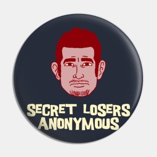 Secret Losers Anonymous Pin