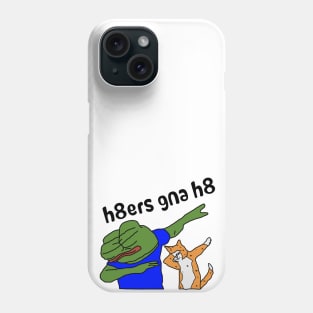 h8ers gna h8 Phone Case