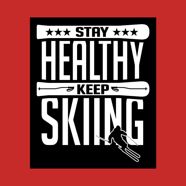 Stay healthy keep skiing (black) by nektarinchen