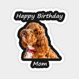 Happy Birthday Mom Magnet