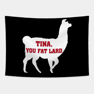 Tina You Fat Lard Tapestry