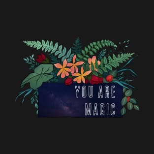 You Are Magic T-Shirt