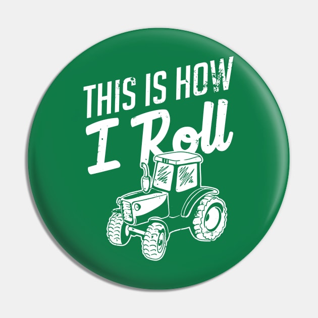 This is how I roll (white) Pin by nektarinchen