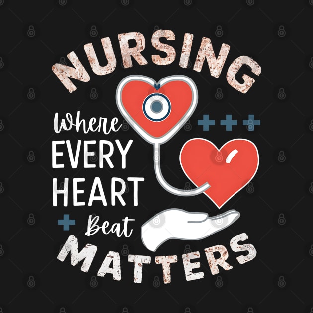 Nursing where every Heart Beat Matter by NomiCrafts