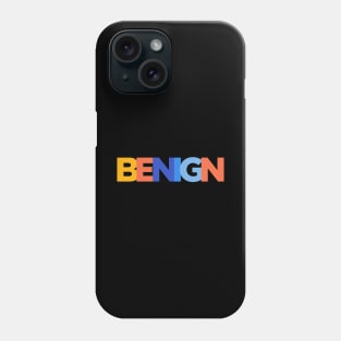 Benign Tag Phone Case