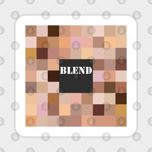 Blend your skins Magnet by Motiondust