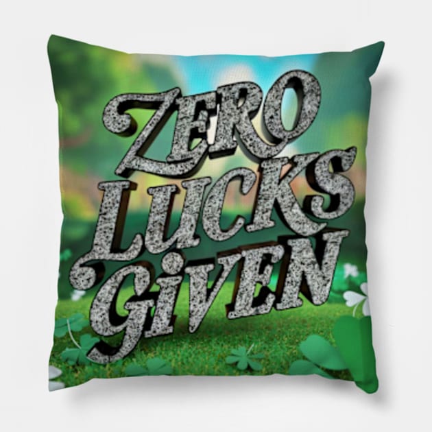 Zero Lucks Given Pillow by AnySue