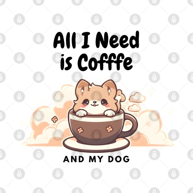 All I need is Coffee and My Dog Cute - Cloudy Cup by DressedInnovation