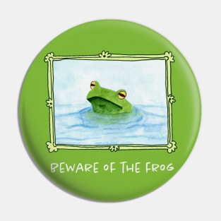 Beware of the frog Pin