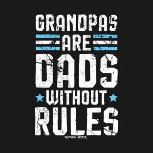 Grandpas Are Dads Without Rules T-Shirt