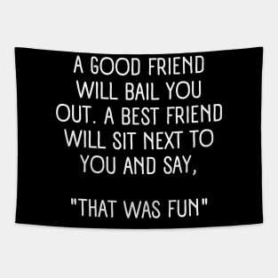 That was fun - friendship quote Tapestry