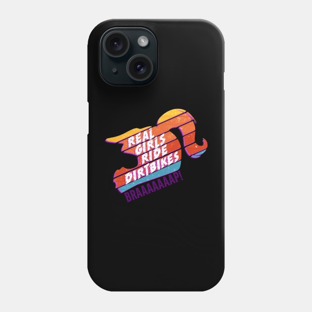 Real Girls Ride Dirtbikes - BRAAAAP! Phone Case by sticker happy