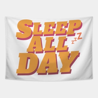 Sleep All Day Tapestry