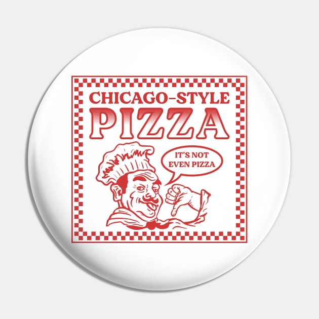 Chicago-Style Pizza Sucks Pin by bryankremkau