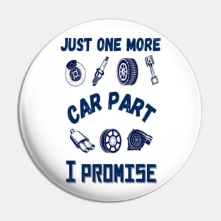 Just one more car part I promise, Funny car parts lover Pin