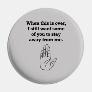 Stay Away (Small Design) Pin