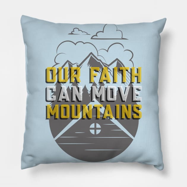 Matthew 17:20 Bible Verse Our Faith Can Move Mountains - Christian Pillow by ChristianShirtsStudios
