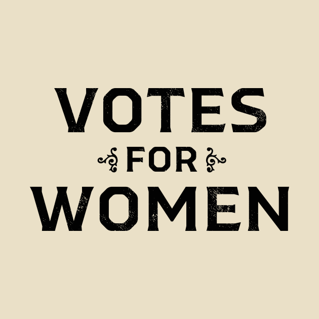 Vintage 1920's Votes for Women Stack Wordmark (Black) by From The Trail