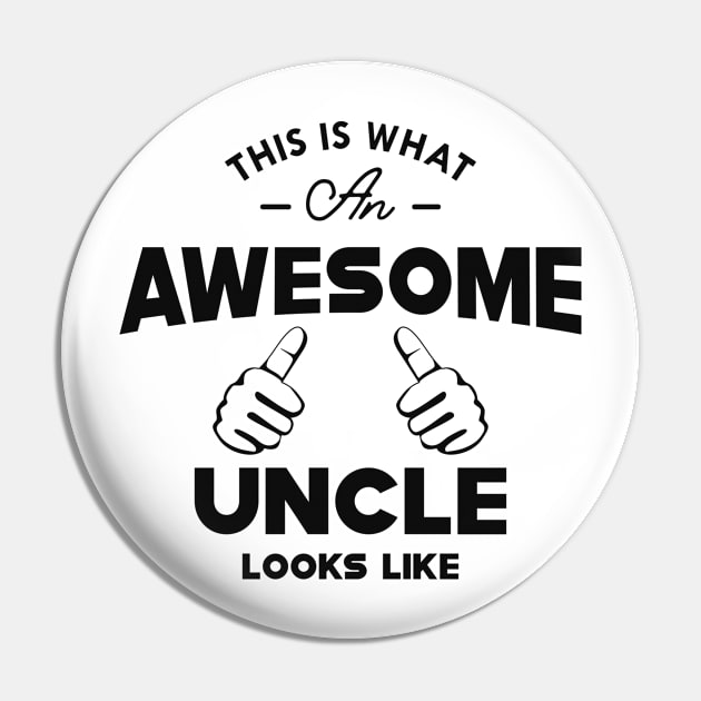 Uncle - This is what an awesome uncle looks like Pin by KC Happy Shop