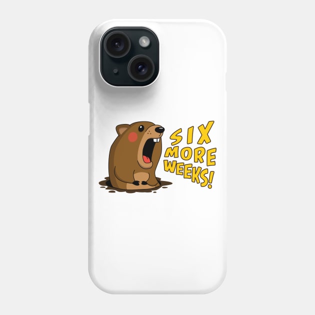 Cute Groundhog Screaming “Six More Weeks!” Holiday Phone Case by Elvdant