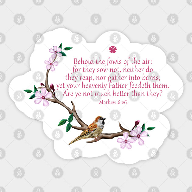 Bible Scripture Matt 6 26 Sparrow With Pink Blossoms Bible
