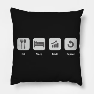 Eat Sleep Trade Repeat Pillow