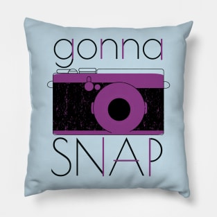 Gonna Snap Pillow