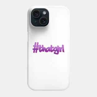 That Girl Purple  | hashtag that girl Phone Case