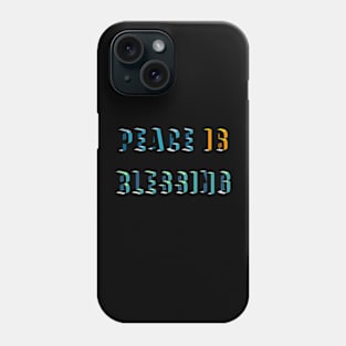 Peace is blessing Phone Case