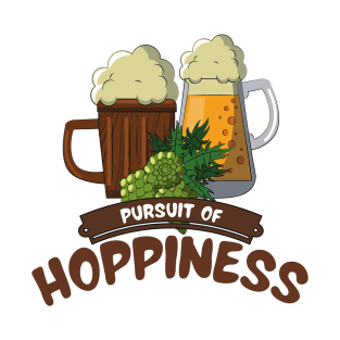 Pursuit Of Hoppiness T-Shirt