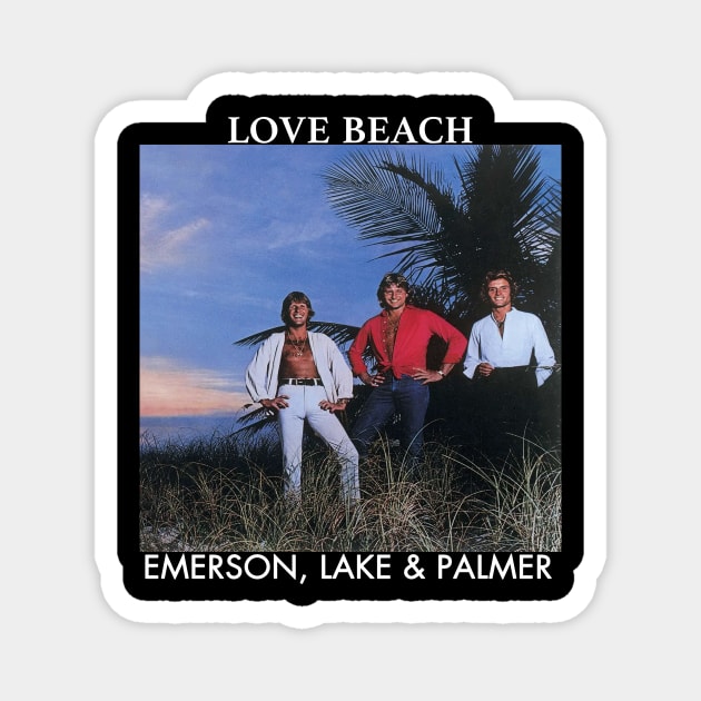 Emerson, lake And  palmer band love beach Magnet by Smithys