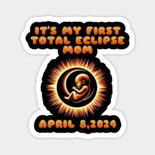 Pregnant Mom Birthday 4.08.24 Total Solar Eclipse 2024 Baby Magnet