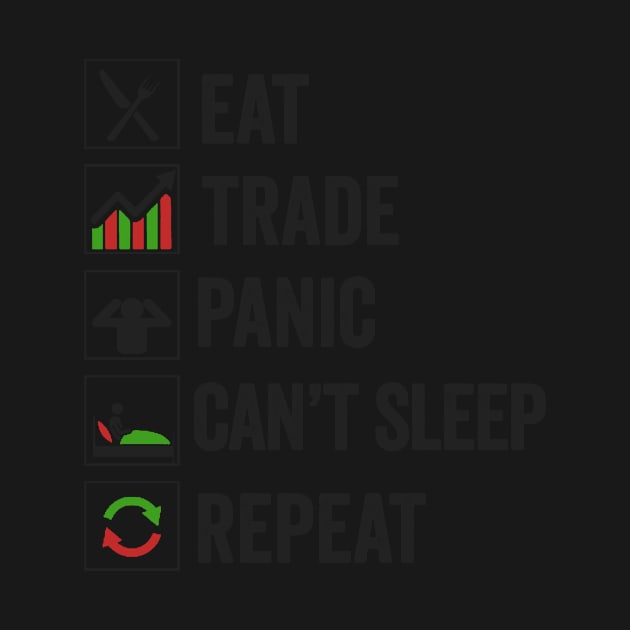 Stock Exchange Gift Eat Trade Panic Can't Sleep Repeat by Mesyo