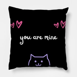 you are mine Pillow