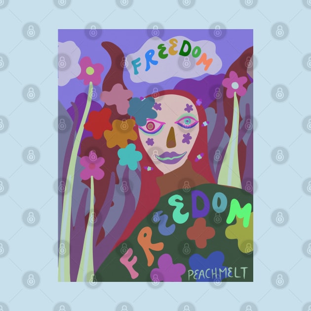 FREEDOM by Peach Melt