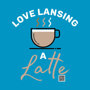 Love Lansing a Latte T-Shirt